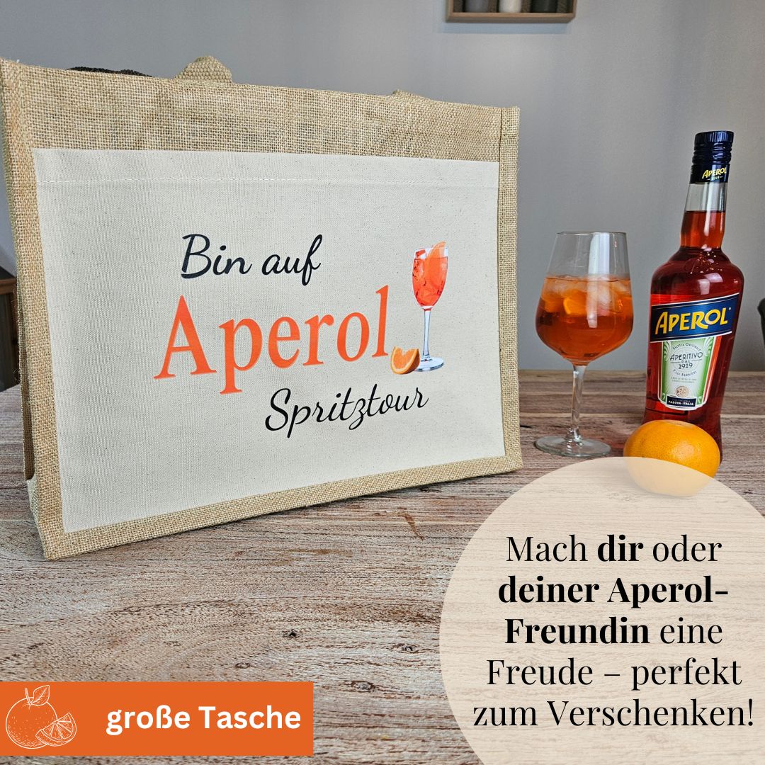 Aperol Geschenk Tasche „Bin auf Aperol Spritztour“ – Jutetasche in 3 Größen